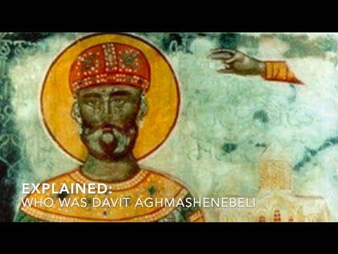 Explained: Who Was Davit Aghmashenebeli?